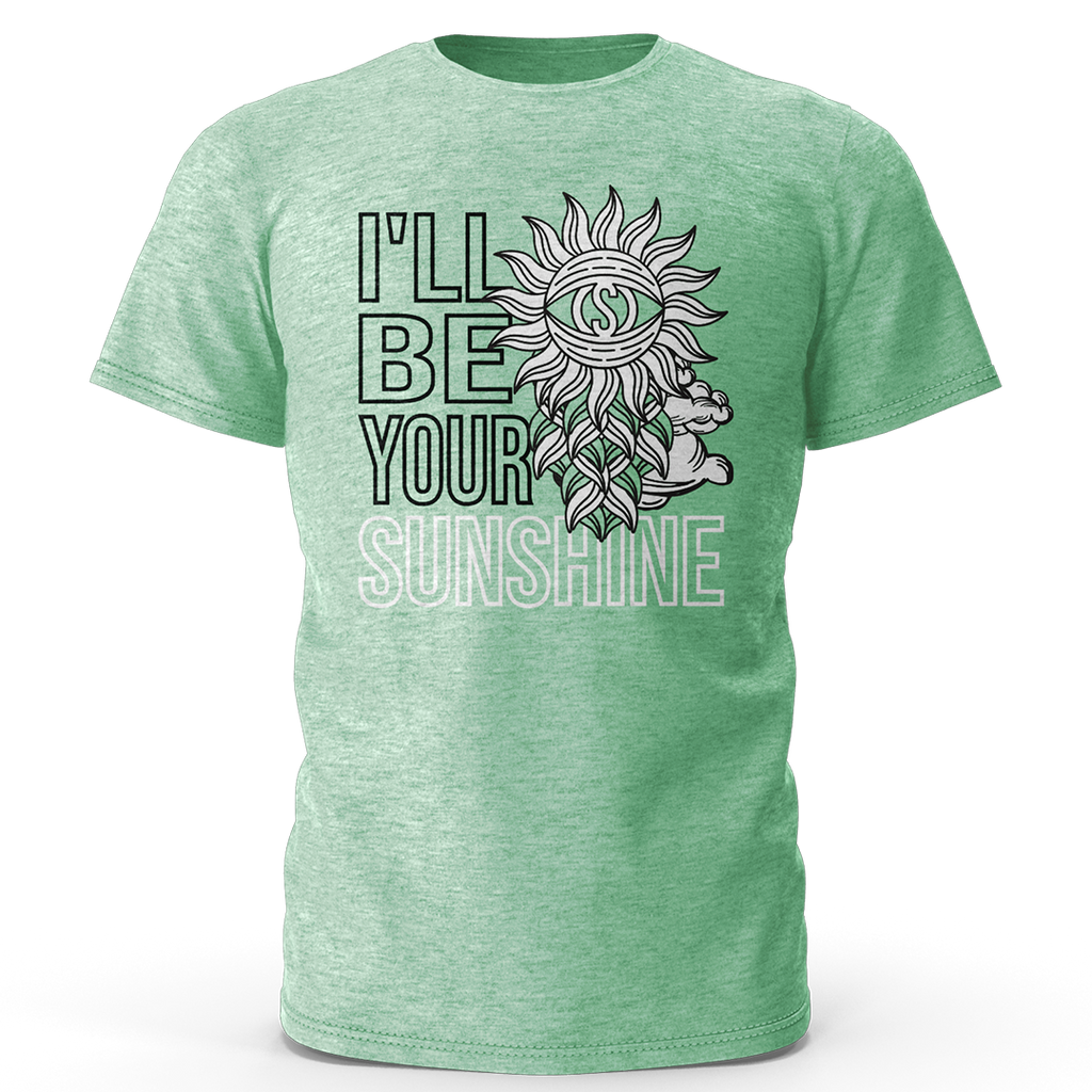 I'LL BE YOUR SUNSHINE MINT T SHIRT