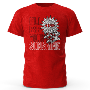 I'LL BE YOUR SUNSHINE RED T SHIRT